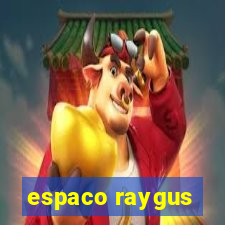 espaco raygus